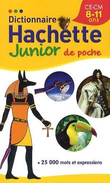 Dictionnaire Hachette junior de poche : CE-CM, 8-11 ans