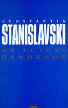 An Actor's Handbook: An Alphabetical Arrangement of Concise Statements on Aspects of Acting (Performance Books)