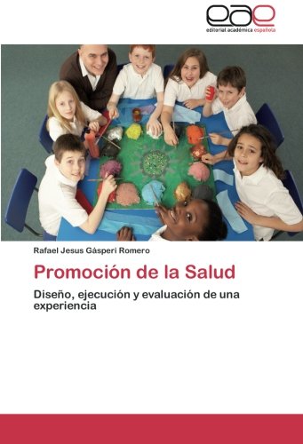 Promoción de la Salud: Diseño, ejecución y evaluación de una experiencia