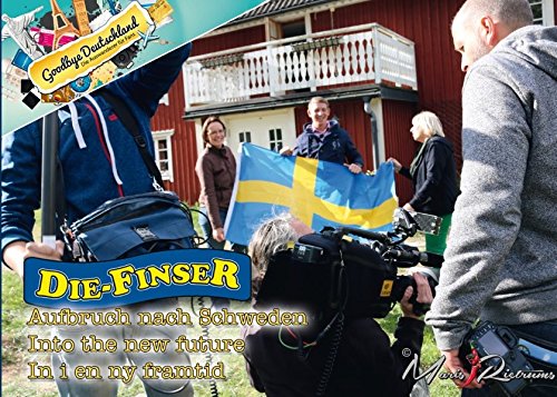 Die Finser: Aufbruch nach Schweden - into the new future - in i en ny framtid