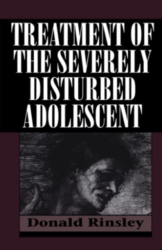 Treatment of the Severely Disturbed Adolescent