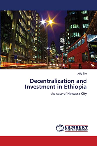 Decentralization and Investment in Ethiopia: the case of Hawassa City