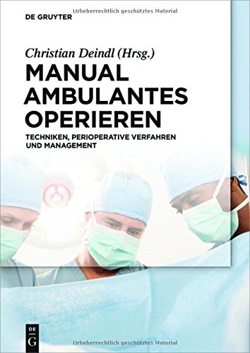 Manual Ambulantes Operieren: Techniken, perioperative Verfahren und Management