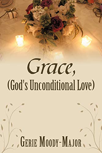 Grace, (God's Unconditional Love)