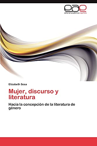 Mujer, discurso y literatura: Hacia la concepción de la literatura de género