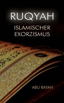 Ruqyah - Islamischer Exorzismus