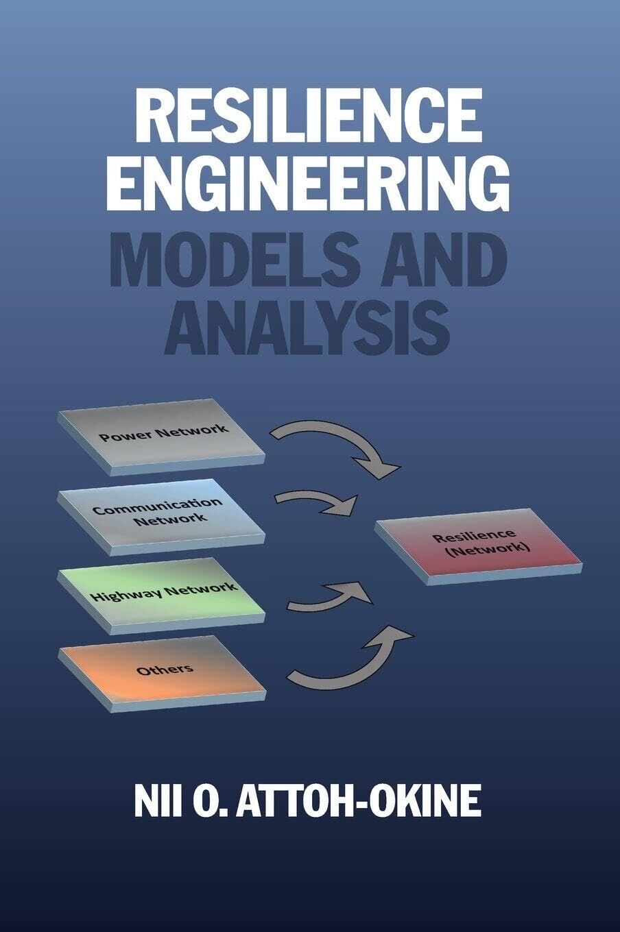 Nii Attoh-Okine Resilience Engineering