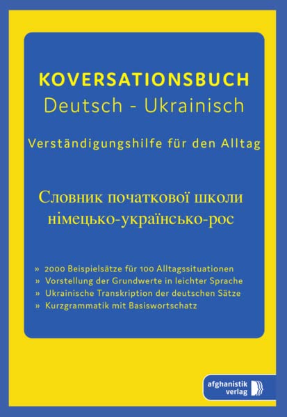 Deutsch-Ukrainisches Konversationsbuch: Verständigungshilfe für den Alltag von Schutzsuchenden