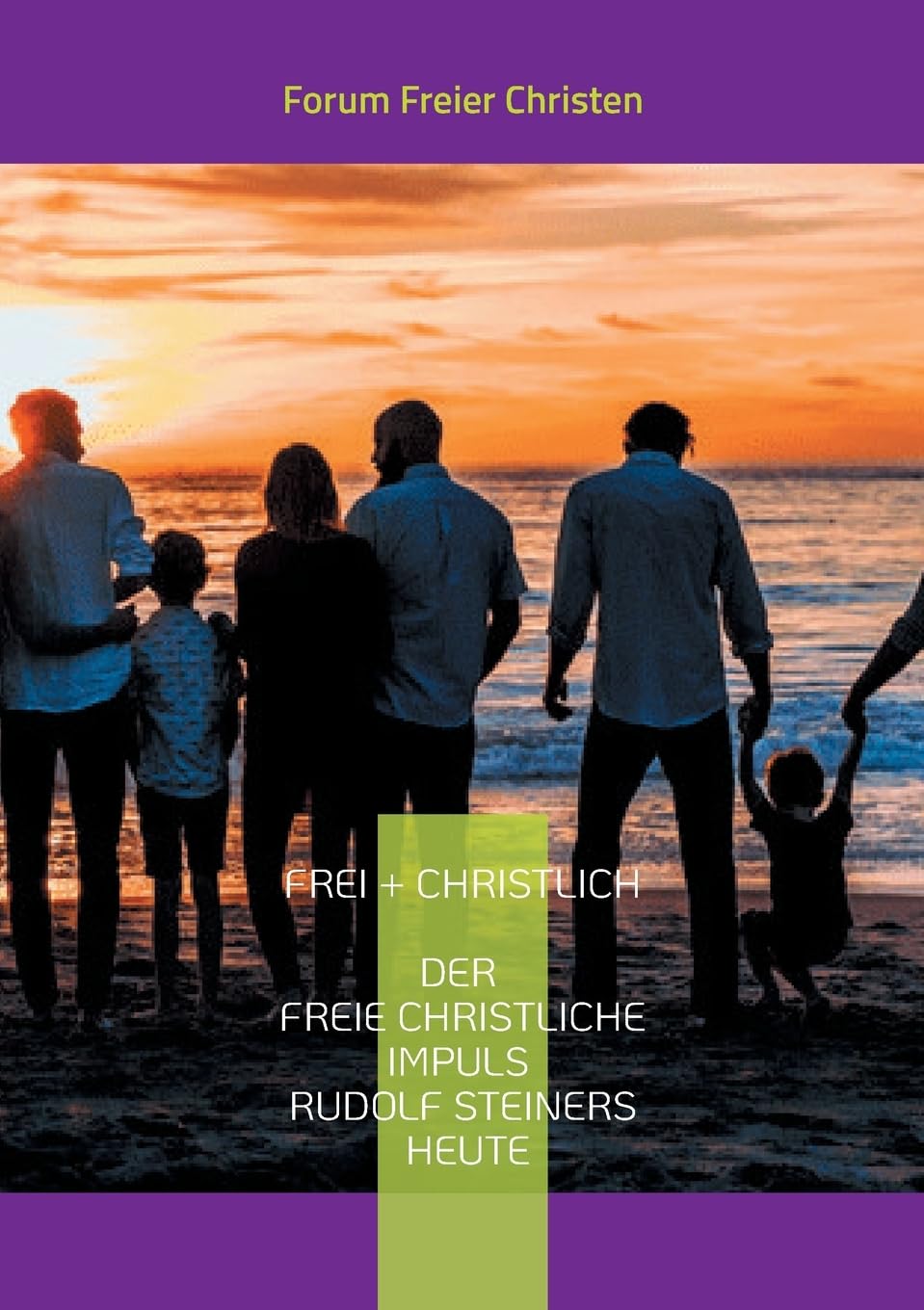 frei + christlich - Der freie christliche Impuls Rudolf Steiners heute: Eine Skizze - Kurzfassung