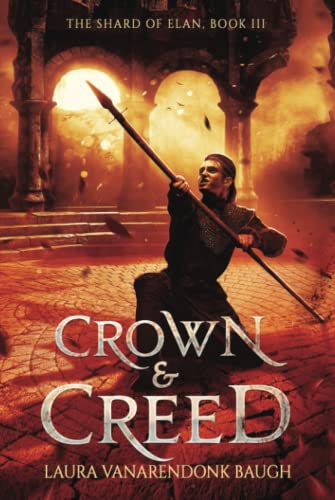 Crown & Creed (The Shard of Elan, Band 3)