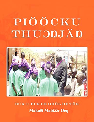 Piööcku Thuɔŋjäŋ: The Elementary Modern Standard Dinka