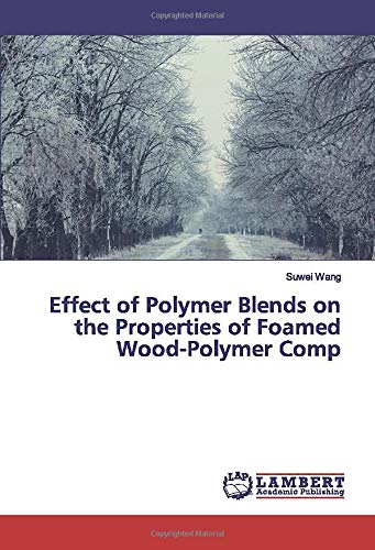 Effect of Polymer Blends on the Properties of Foamed Wood-Polymer Comp