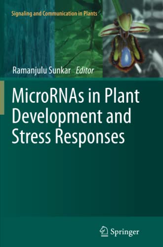 MicroRNAs in Plant Development and Stress Responses (Signaling and Communication in Plants, Band 15)