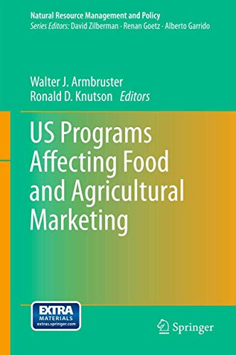 US Programs Affecting Food and Agricultural Marketing (Natural Resource Management and Policy, 38, Band 38)