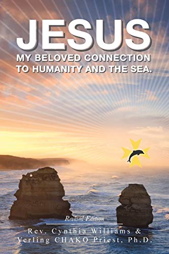 Jesus: My Beloved Connection to Humanity and the Sea (Revised Edition)