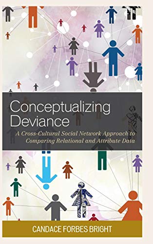 Conceptualizing Deviance: A Cross-Cultural Social Network Approach to Comparing Relational and Attribute Data