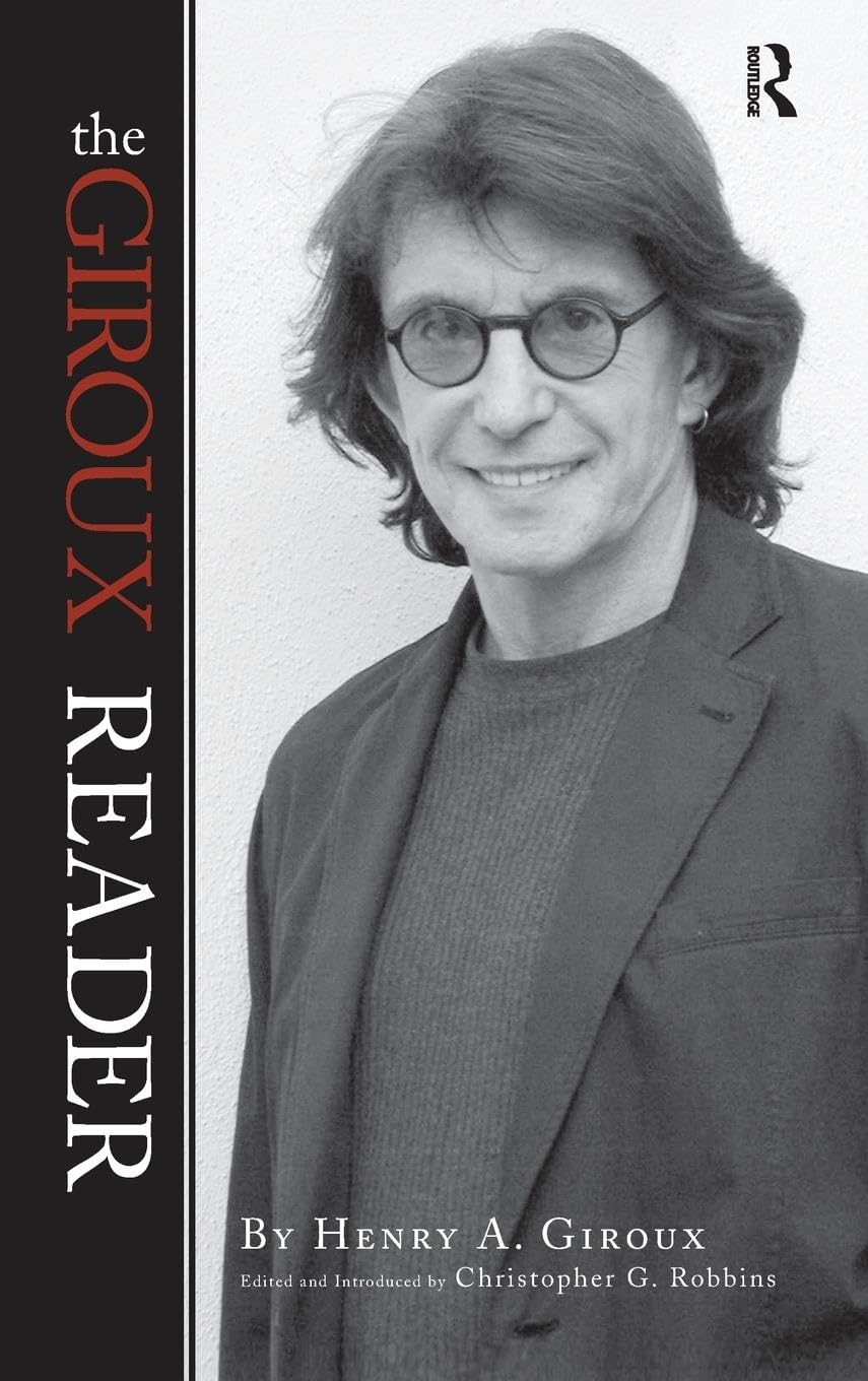 Giroux Reader (Cultrural Politics & The Promise Of Democracy)