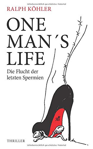 One man's life: Die Flucht der letzten Spermien