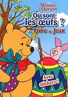 Winnie l'ourson : où sont les oeufs ? : livre de jeux avec stickers