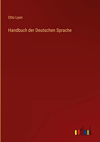 Handbuch der Deutschen Sprache