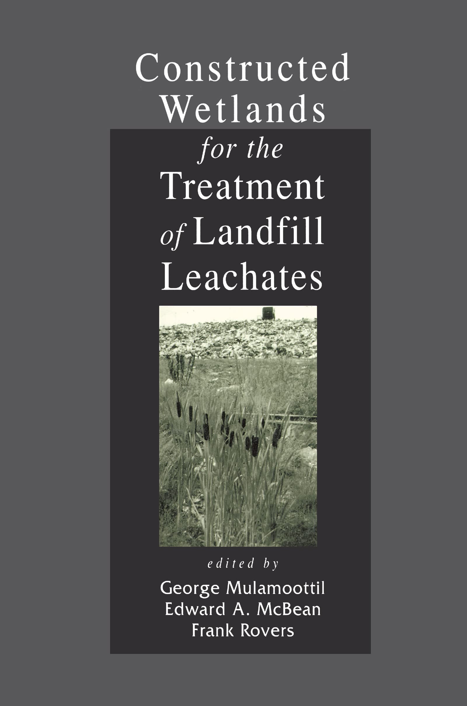 Constructed Wetlands for the Treatment of Landfill Leachates