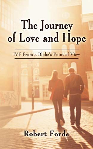 The Journey of Love and Hope: IVF From a Bloke's Point of View