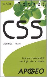 CSS. Fascino e potenzialità dei fogli stile a cascata