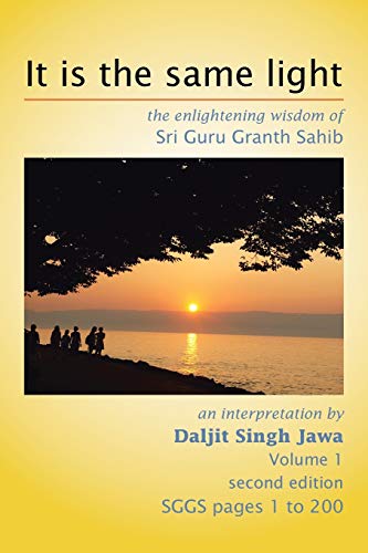 It is the same light: The Enlightening Wisdom of Sri Guru Granth Sahib