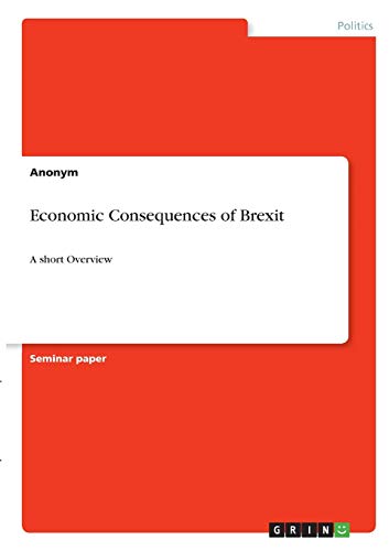 Economic Consequences of Brexit: A short Overview