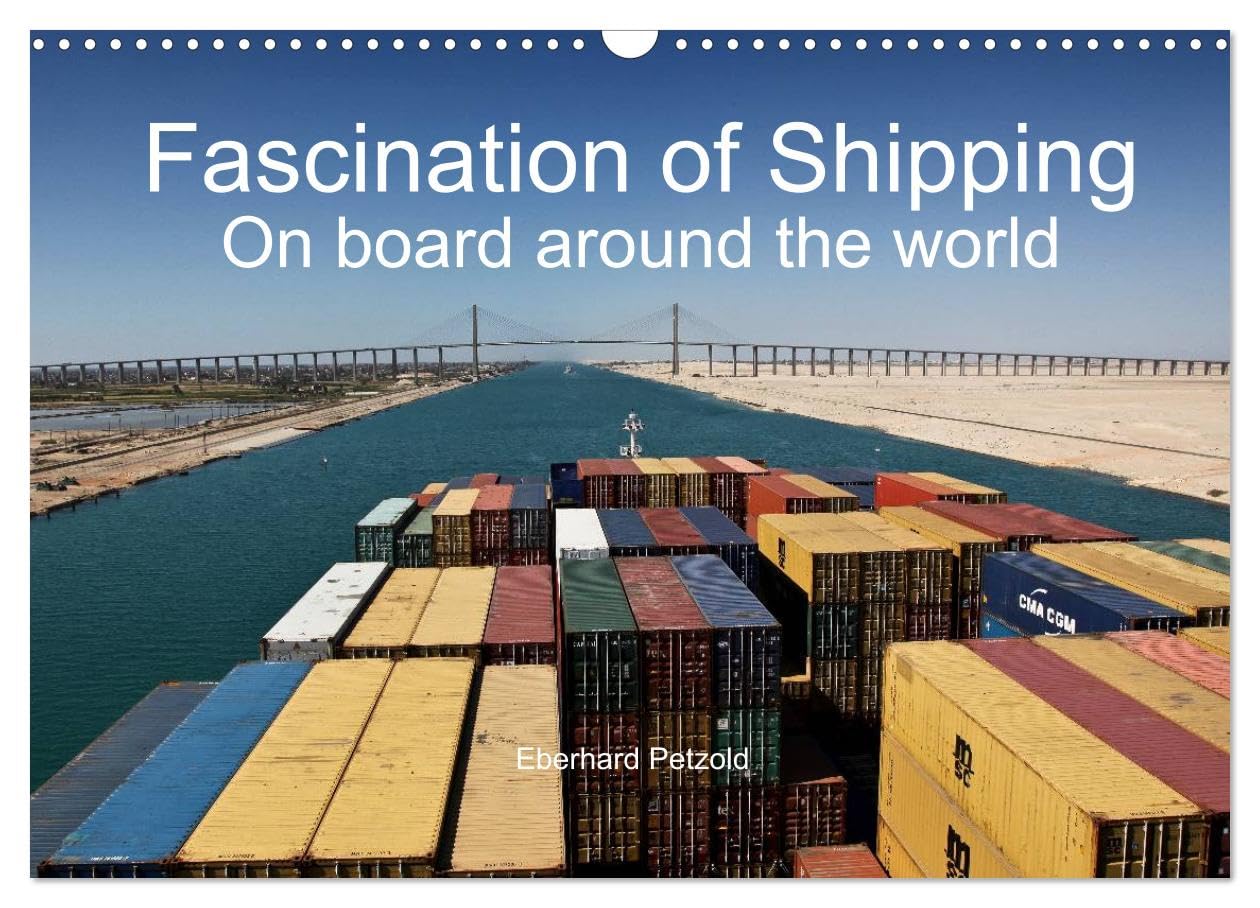 Fascination of Shipping On board around the world (Wall Calendar 2026 DIN A3 landscape), CALVENDO 12 Month Wall Calendar: The calendar shows the worldwide shipping on board of cargo ships.
