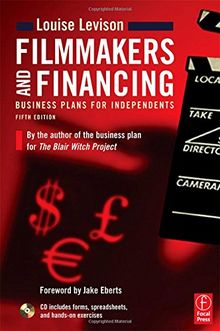 Filmmakers and Financing. Business Plans for Independents (American Film Market Presents)