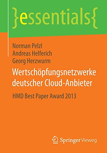 Wertschöpfungsnetzwerke deutscher Cloud-Anbieter: HMD Best Paper Award 2013 (essentials)
