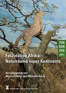 Faszination Afrika Naturräume eines Kontinents: TenDenZen 2011