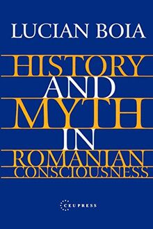 History and Myth in Romanian Consciousness