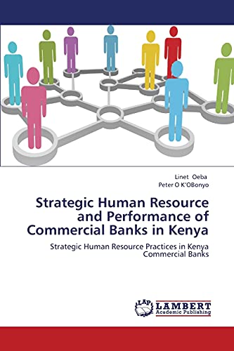 Strategic Human Resource and Performance of Commercial Banks in Kenya: Strategic Human Resource Practices in Kenya Commercial Banks