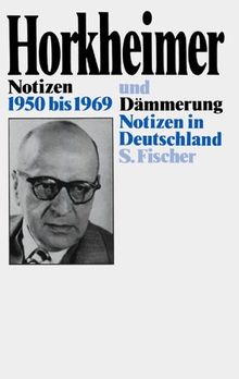 Notizen 1950 bis 1969 und Dämmerung: Notizen in Deutschland