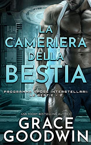 La cameriera della bestia (Programma Spose Interstellari: Le Bestie, Band 2)