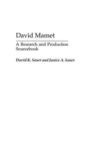 David Mamet: A Research and Production Sourcebook (MODERN DRAMATISTS RESEARCH AND PRODUCTION SOURCEBOOKS)