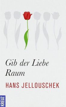 Gib der Liebe Raum