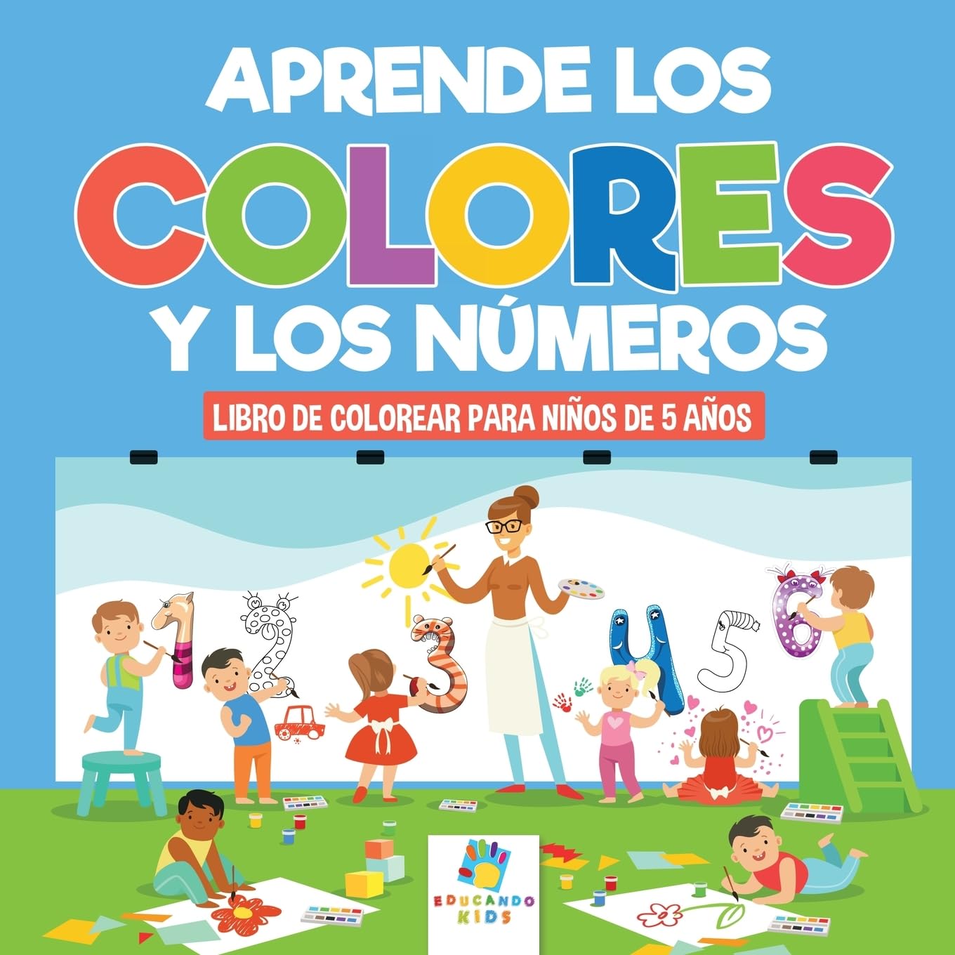 Aprende los Colores y los Números: Libro de Colorear para Niños de 5 Años