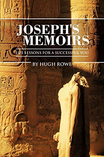 Joseph's Memoirs: Life Lessons For A Successful You