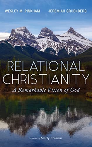Relational Christianity: A Remarkable Vision of God