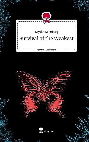 Survival of the Weakest. Life is a Story - story.one