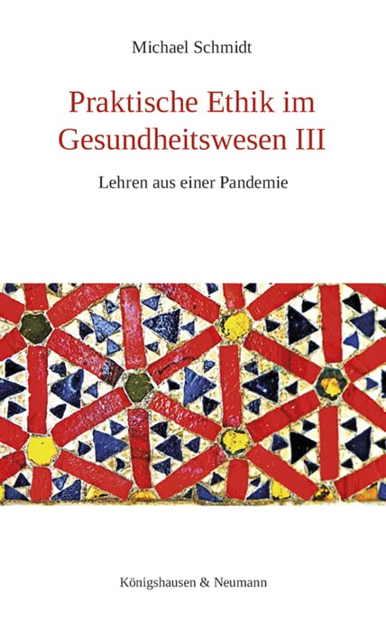 Praktische Ethik im Gesundheitswesen III: Lehren aus einer Pandemie