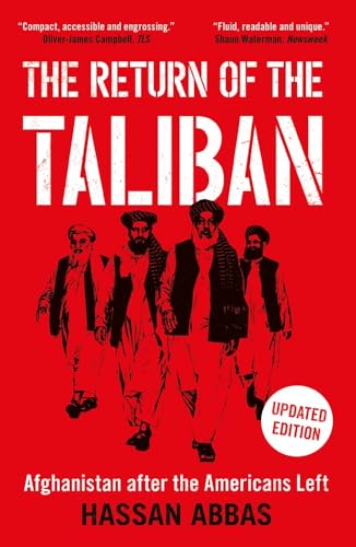 Hassan Abbas The Return Of The Taliban, Afghanistan After The Americans Left