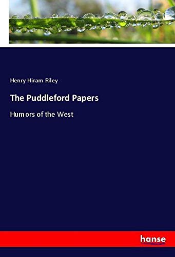 The Puddleford Papers: Humors of the West
