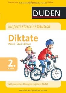 Einfach klasse in Deutsch - Diktate, 2. Klasse: Wissen - Üben - Können