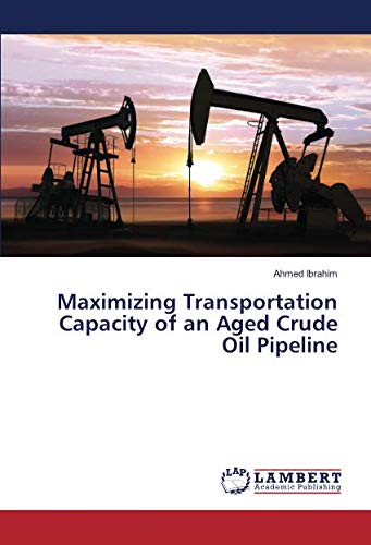 Maximizing Transportation Capacity of an Aged Crude Oil Pipeline
