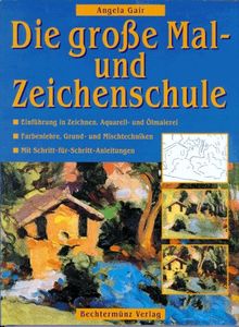 Die große Mal- und Zeichenschule