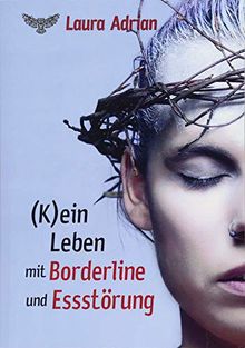 (K)ein Leben mit Borderline und Essstörung